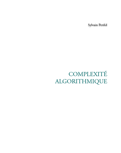 Complexité Algorithmique - Sylvain Perifel
